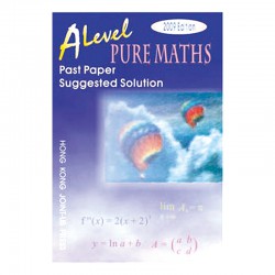 A Level Pure Maths Past Paper Suggested Solution (2011 Edition, with solution up to 2010 papers)
