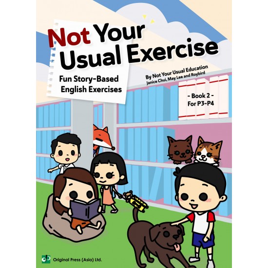 Not Your Usual Exercise -Fun Story-Based English Exercises Book 2 For P3-P4 小學故事式英文補充練習 (神奇練習)